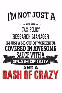 I'm Not Just A Tax Policy Research Manager