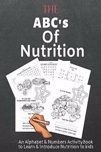 ABC's of Nutrition An Alphabet & Numbers Activity Book