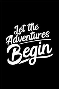 Let The Adventures Begin