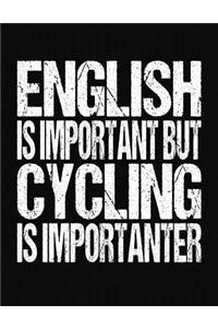 English Is Important But Cycling Is Importanter