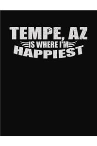 Tempe AZ Is Where I'm Happiest