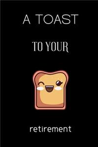 A toast to your retirement