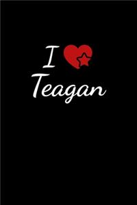 I love Teagan