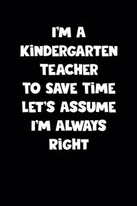 Kindergarten Teacher Notebook - Kindergarten Teacher Diary - Kindergarten Teacher Journal - Funny Gift for Kindergarten Teacher