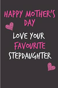 Happy Mother's Day, Love Your Favourite Stepdaughter