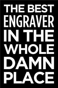 The Best Engraver in the Whole Damn Place