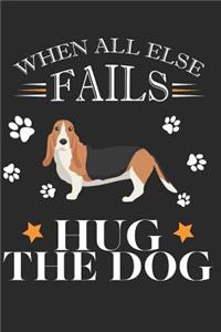 When All Else Fails Hug the Dog