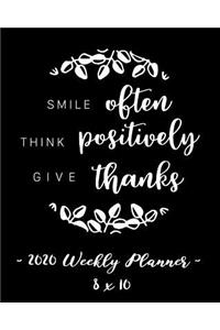 2020 Weekly Planner - Smile Often, Think Positively, Give Thanks
