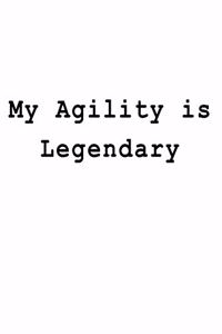 My Agility is Legendary