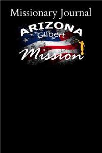 Missionary Journal Arizona Gilbert Mission