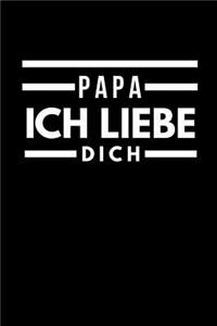 Papa Ich Liebe Dich