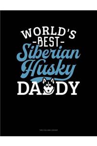 World's Best Siberian Husky Daddy