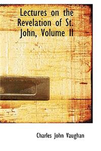 Lectures on the Revelation of St. John, Volume II