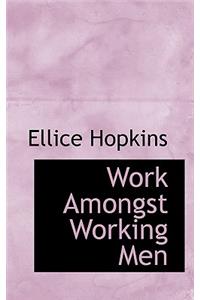 Work Amongst Working Men