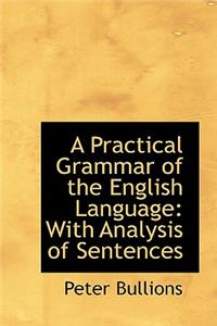 A Practical Grammar of the English Language