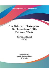 The Gallery Of Shakespeare Or Illustrations Of His Dramatic Works