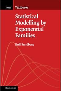 Statistical Modelling by Exponential Families