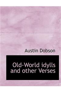 Old-World Idylls and Other Verses