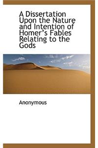 A Dissertation Upon the Nature and Intention of Homer's Fables Relating to the Gods