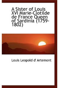 A Sister of Louis XVI Marie-Clotilde de France Queen of Sardinia (1759-1802)