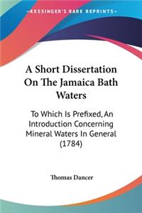 Short Dissertation On The Jamaica Bath Waters
