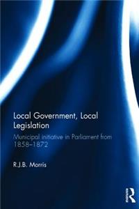 Local Government, Local Legislation