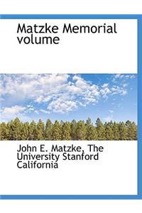 Matzke Memorial Volume