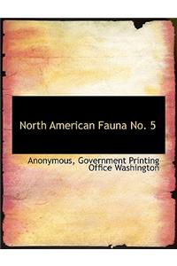 North American Fauna No. 5