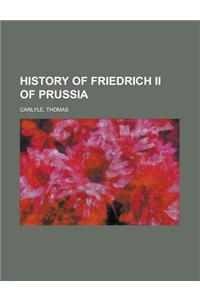 History of Friedrich II of Prussia - Volume 21