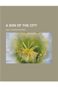 A Son of the City