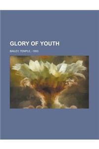 Glory of Youth