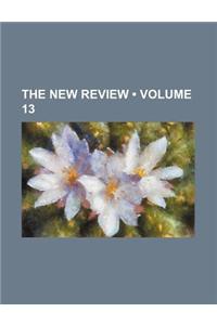 The New Review (Volume 13)