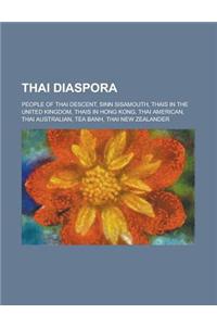 Thai Diaspora: Thais in the United Kingdom, Thais in Hong Kong, Thai American, Thai Australian, Thai New Zealander,