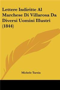 Lettere Indiritte Al Marchese Di Villarosa Da Diversi Uomini Illustri (1844)