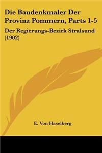 Die Baudenkmaler Der Provinz Pommern, Parts 1-5