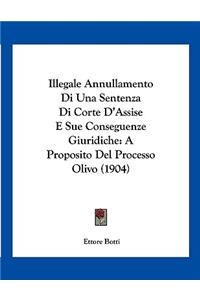 Illegale Annullamento Di Una Sentenza Di Corte D'Assise E Sue Conseguenze Giuridiche