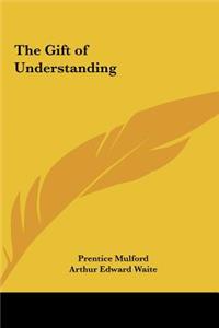The Gift of Understanding