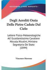 Degli Aeroliti Ossia Delle Pietre Cadute Dal Cielo