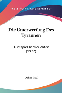 Die Unterwerfung Des Tyrannen