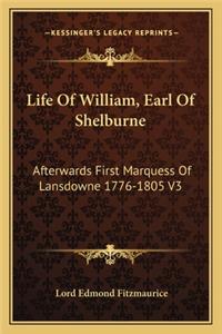 Life Of William, Earl Of Shelburne