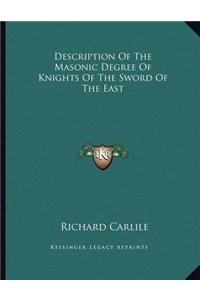 Description of the Masonic Degree of Knights of the Sword of the East