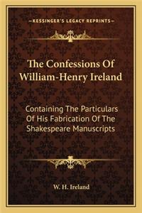 The Confessions Of William-Henry Ireland