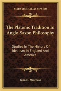 Platonic Tradition In Anglo-Saxon Philosophy