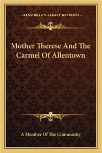 Mother Therese and the Carmel of Allentown