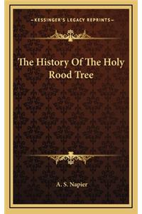 History Of The Holy Rood Tree