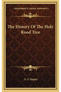 History Of The Holy Rood Tree