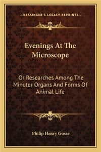 Evenings at the Microscope