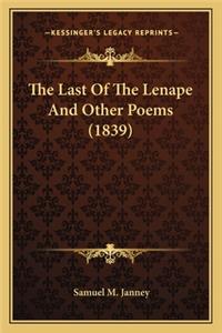 Last of the Lenape and Other Poems (1839) the Last of the Lenape and Other Poems (1839)