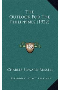 The Outlook for the Philippines (1922)