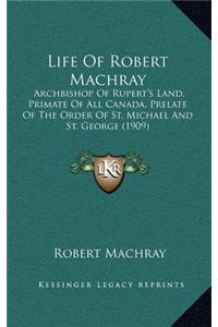 Life of Robert Machray